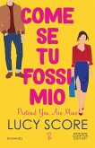 Come se tu fossi mio. Pretend You Are Mine (eBook, ePUB)