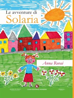 Le avventure di Solaria (eBook, ePUB) - Rovai, Anna