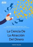La Ciencia De La Atracción Del Dinero (eBook, ePUB)