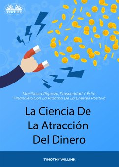 La Ciencia De La Atracción Del Dinero (eBook, ePUB) - Willink, Timothy