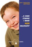 ...E come stanno i bimbi non vaccinati? (eBook, ePUB)