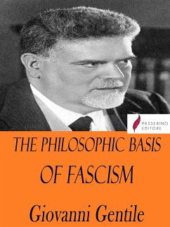 The Philosophic Basis of Fascism (eBook, ePUB) - Gentile, Giovanni