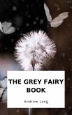 The Grey Fairy Book (eBook, ePUB)