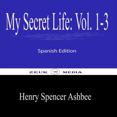 My Secret Life Vol 1-3 (eBook, ePUB) - Ashbee, Henry Spencer