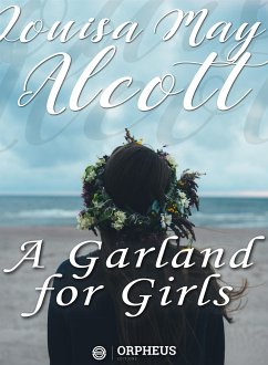 A Garland for Girls (eBook, ePUB) - May Alcott, Louisa