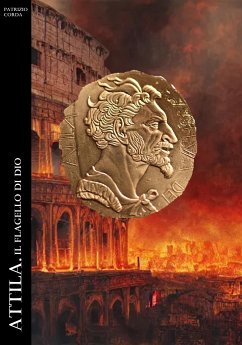 Attila. Il Flagello di Dio (eBook, ePUB) - Corda, Patrizio