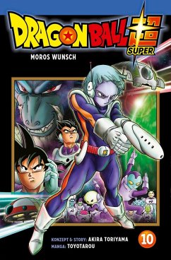 Moros Wunsch / Dragon Ball Super Bd.10 - Akira, Toriyama;Toyotarou