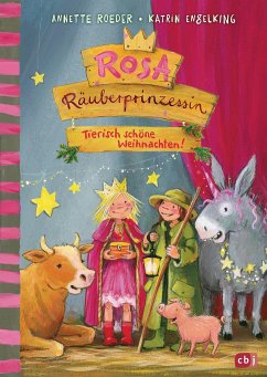 Tierisch schöne Weihnachten! / Rosa Räuberprinzessin Bd.4 - Roeder, Annette