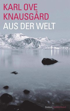 Aus der Welt - Knausgard, Karl Ove