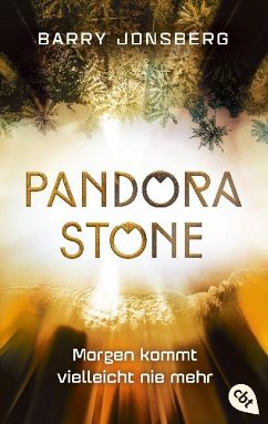 Morgen kommt vielleicht nie mehr / Pandora Stone Bd.3 - Jonsberg, Barry