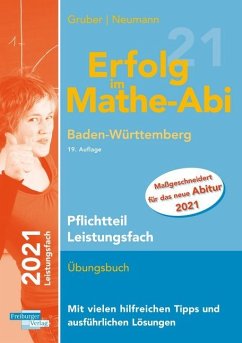 Erfolg im Mathe-Abi 2021 Pflichtteil Leistungsfach Baden-Württemberg - Gruber, Helmut;Neumann, Robert