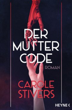 Der Muttercode - Stivers, Carole