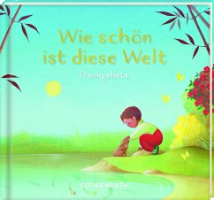 Geschenkbuch - Wie schön ist diese Welt - Amiot, Karine-Marie