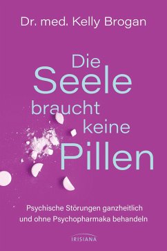 Die Seele braucht keine Pillen - Brogan, Kelly