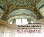 Adeliges Leben im Baltikum   The Life of the Baltic Nobility