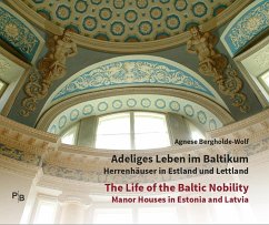 Adeliges Leben im Baltikum   The Life of the Baltic Nobility - Bergholde-Wolf, Agnese