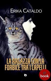 La ragazza con la forbice tra i capelli (eBook, ePUB) - Cataldo, Erika