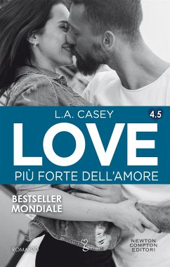 Love 4.5. Più forte dell'amore (eBook, ePUB) - Casey, L.A.
