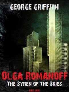 Olga Romanoff or, The Syren of the Skies (eBook, ePUB) - Griffith, George