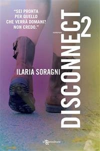 Disconnect 2 (eBook, ePUB) - Soragni, Ilaria