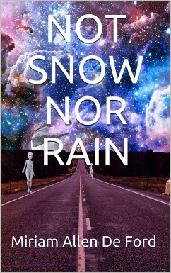 Not Snow Nor Rain (eBook, PDF) - Allen De Ford, Miriam