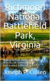 Richmond National Battlefield Park, Virginia / National Park Service Historical Handbook Series No. 33 (eBook, PDF)