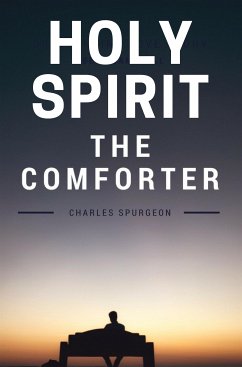 Holy Spirit - The Comforter (eBook, ePUB) - Spurgeon, C. H.