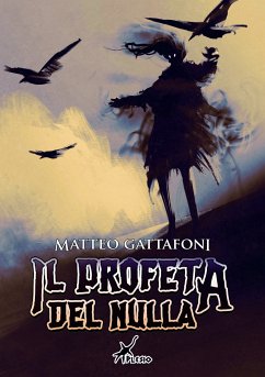 Il Profeta del Nulla (eBook, ePUB) - Gattafoni, Matteo