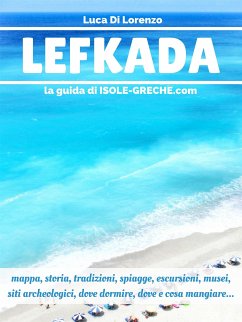 Lefkada - La guida di isole-greche.com (eBook, ePUB) - Di Lorenzo, Luca