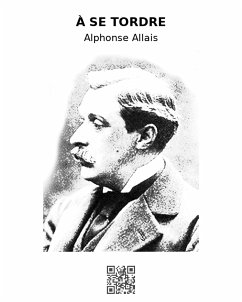 À se tordre (eBook, ePUB) - Allais, Alphonse