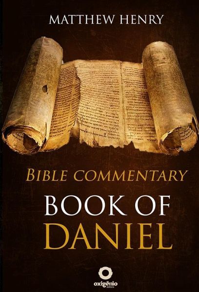 The Book of Daniel - Bible Commentary (eBook, ePUB) The Book of Daniel - Bible Commentary (eBook, ePUB)