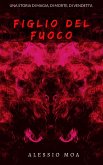 Figlio del fuoco (eBook, ePUB)