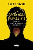 Un bacio agli imprevisti (eBook, ePUB)