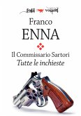 Il Commissario Sartori. Tutte le inchieste (eBook, ePUB)