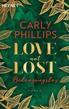 Bedingungslos / Love not Lost Bd.3 - Phillips, Carly