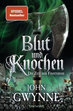 Die Zeit der Finsternis / Blut und Knochen Bd.3 - Gwynne, John