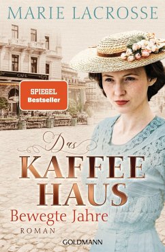 Bewegte Jahre / Die Kaffeehaus-Saga Bd.1 - Lacrosse, Marie