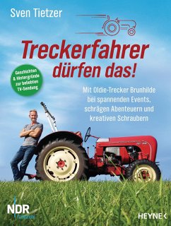 Treckerfahrer dürfen das! - Tietzer, Sven