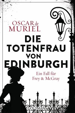 Die Totenfrau von Edinburgh / Frey & McGray Bd.5 - Muriel, Oscar de
