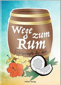 Wege zum Rum - Amélie Graef
