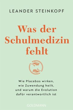 Was der Schulmedizin fehlt - Steinkopf, Leander