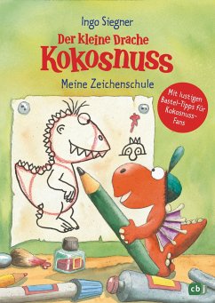Der kleine Drache Kokosnuss - Meine Zeichenschule - Siegner, Ingo