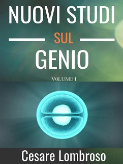 Nuovi studii sul genio vol. I (da Colombo a Manzoni) (eBook, ePUB) - Lombroso, Cesare