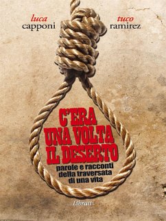 C'era una volta il deserto (eBook, ePUB) - Capponi, Luca; Ramirez, Tuco