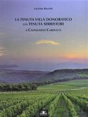 La Tenuta Villa Donoratico già Tenuta Serristori a Castagneto Carducci (eBook, PDF)