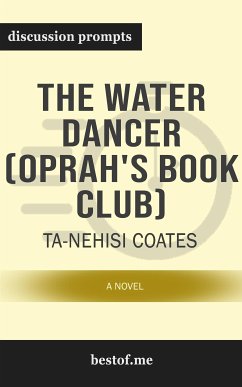 Summary: “The Water Dancer: A Novel” by Ta-Nehisi Coates - Discussion Prompts (eBook, ePUB) - bestof.me