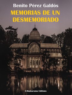 Memorias de un desmemoriado (eBook, ePUB) - Pérez Galdós, Benito