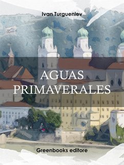 Aguas primaverales (eBook, ePUB) - Turgueniev, Ivan