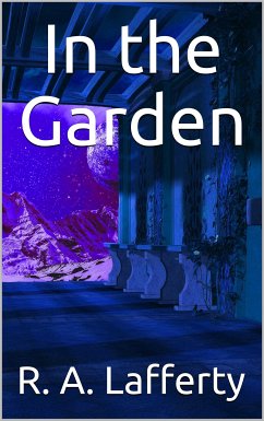 In the Garden (eBook, ePUB) - A. Lafferty, R.