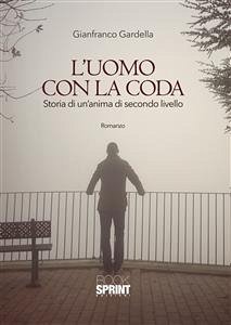 L'uomo con la coda (eBook, ePUB) - Gardella, Gianfranco